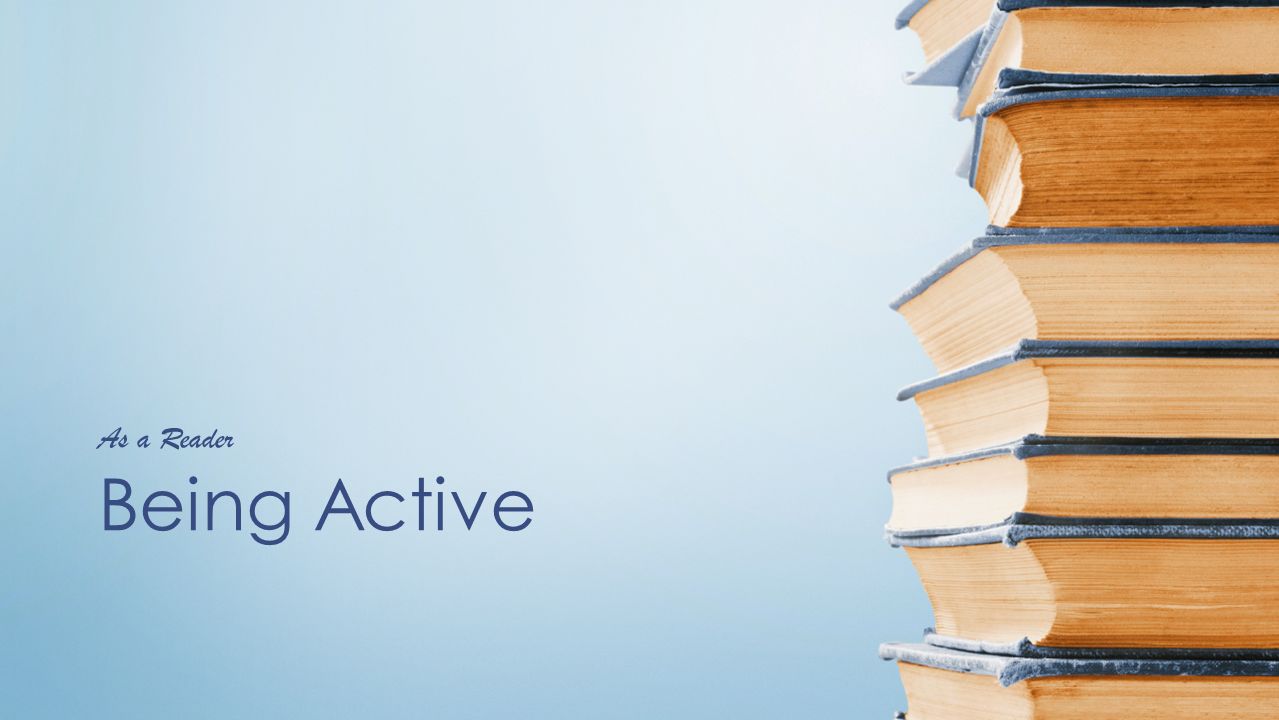 Being Active As a Reader