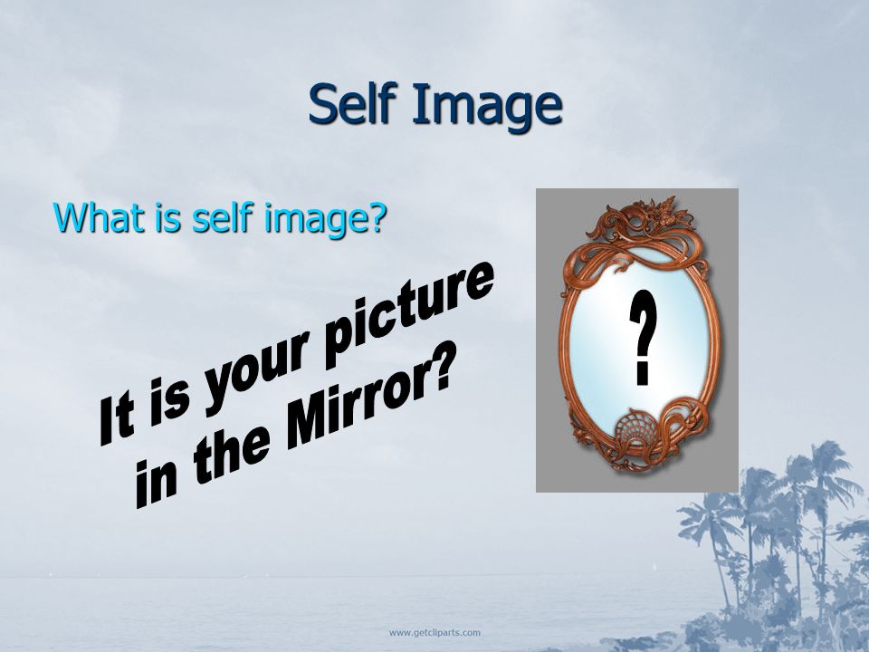 Self Image What is self image