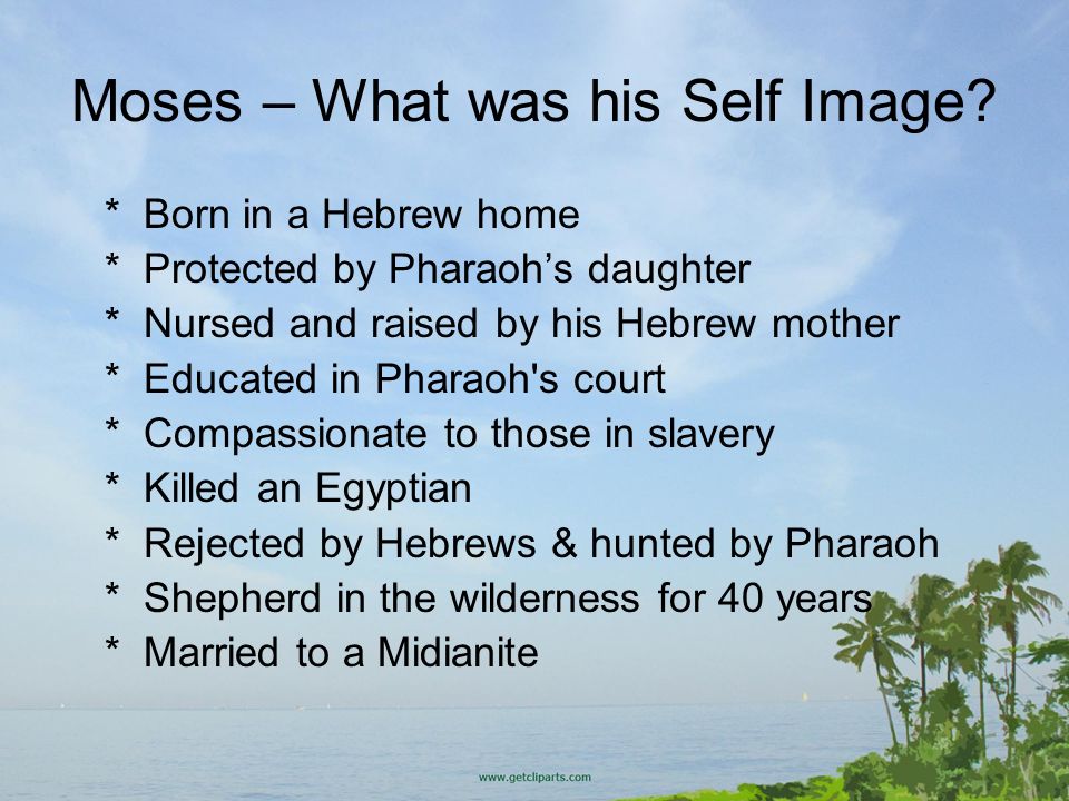 Moses – What was his Self Image.