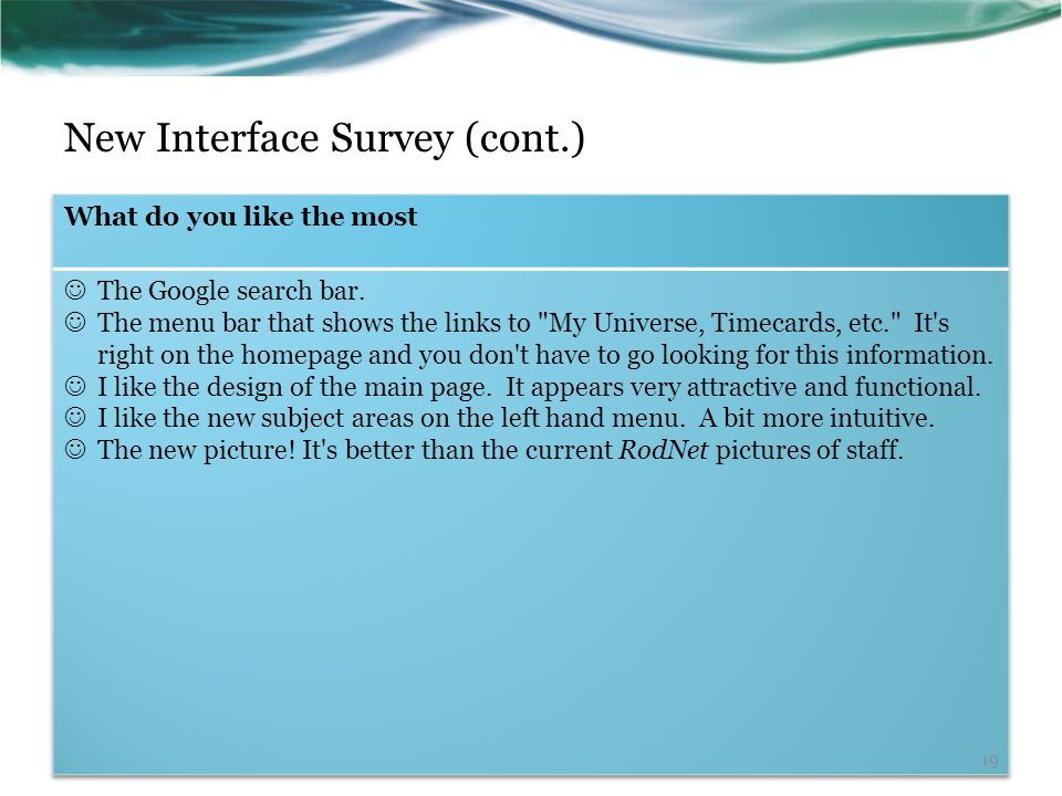 New Interface Survey (cont.) 19