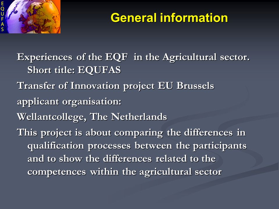 General information Experiences of the EQF in the Agricultural sector.