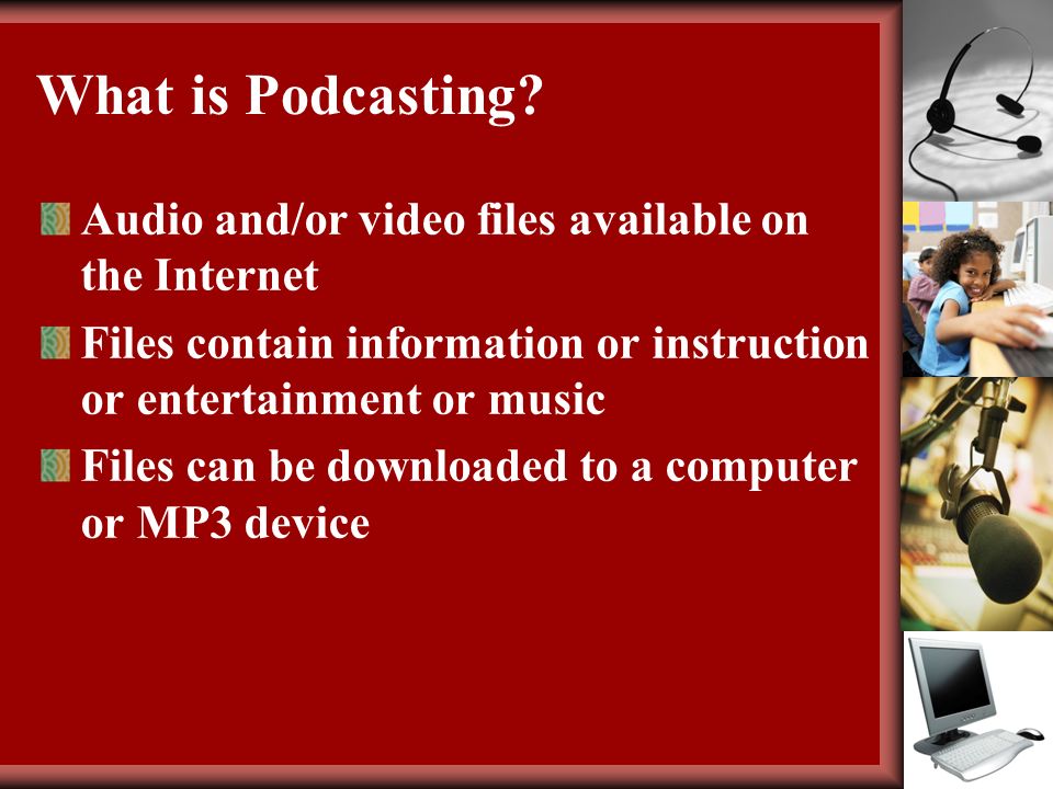 What is Podcasting.