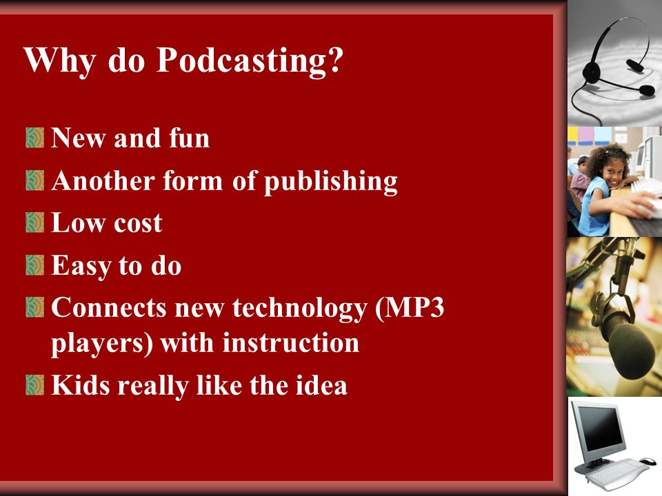 Why do Podcasting.