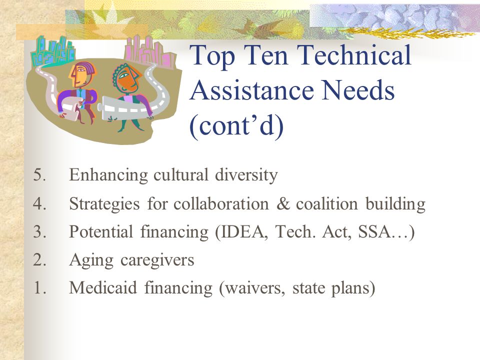 Top Ten Technical Assistance Needs (cont’d) 5.