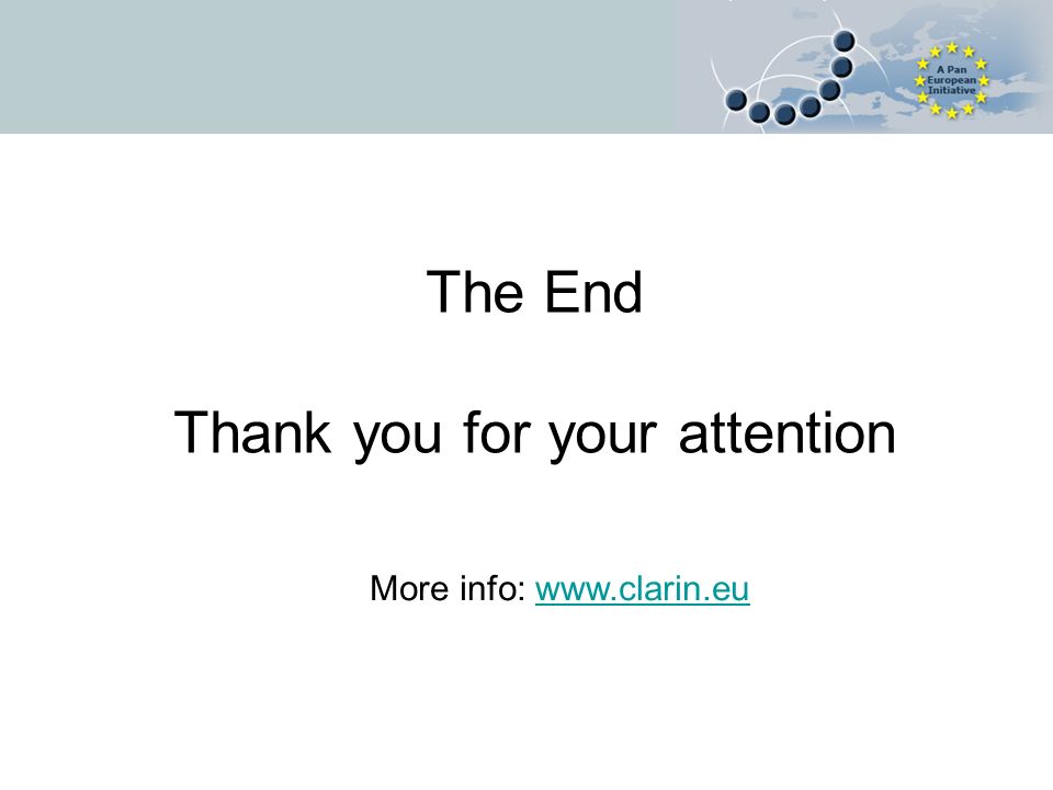The End Thank you for your attention More info: