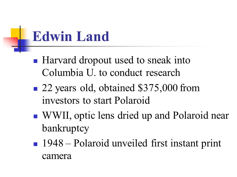 Edwin Land Harvard dropout used to sneak into Columbia U.