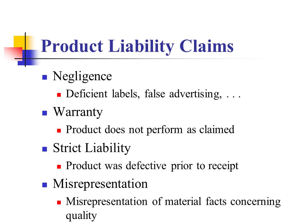 Product Liability Claims Negligence Deficient labels, false advertising,...