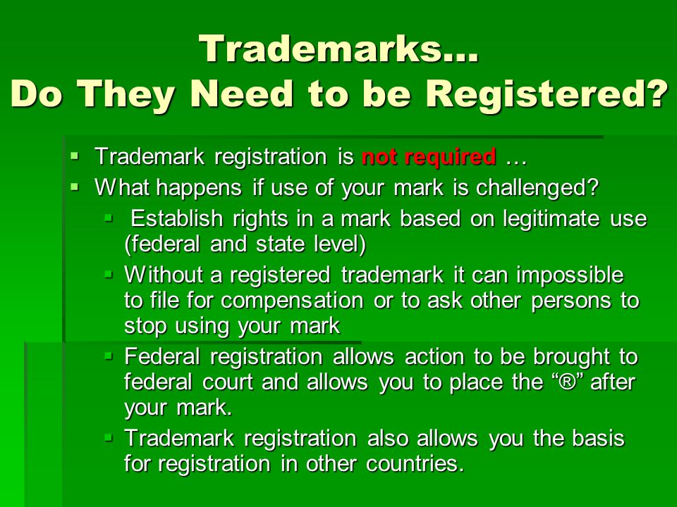 Trademarks… Do They Need to be Registered.