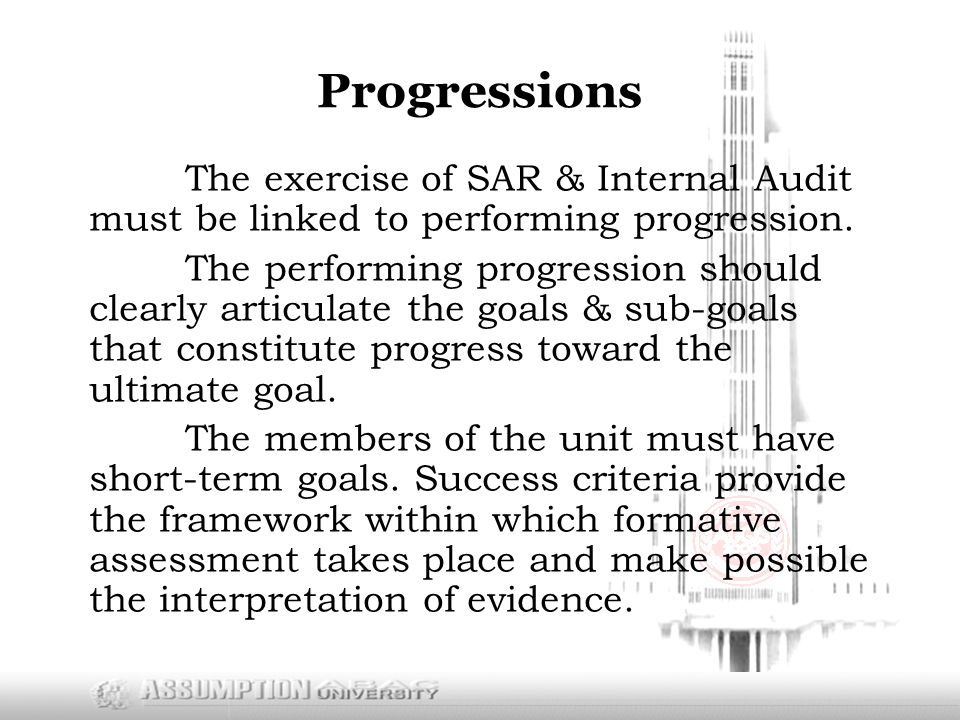 Progressions The exercise of SAR & Internal Audit must be linked to performing progression.