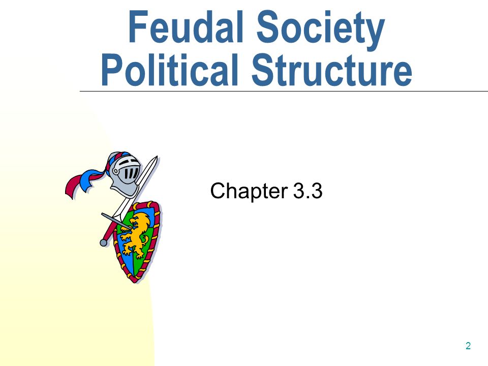 2 Feudal Society Political Structure Chapter 3.3