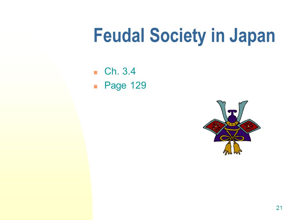 21 Feudal Society in Japan Ch. 3.4 Page 129