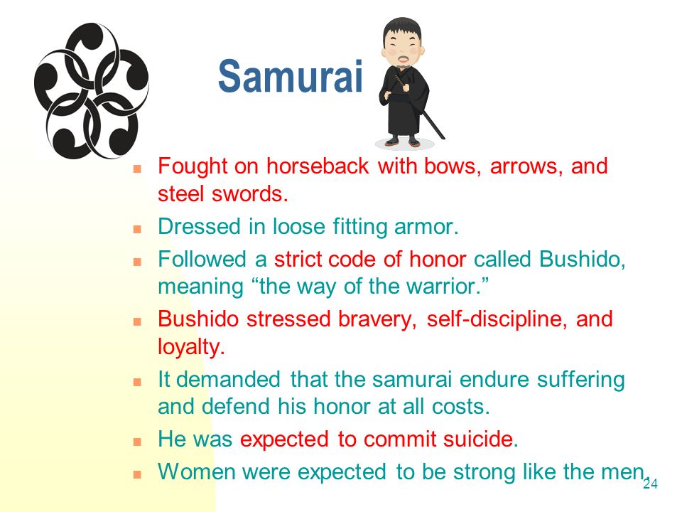 24 Samurai Fought on horseback with bows, arrows, and steel swords.
