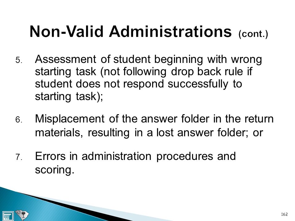 Non-Valid Administrations (cont.) 5.