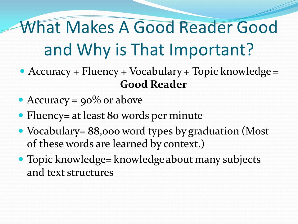What Makes A Good Reader Good and Why is That Important.