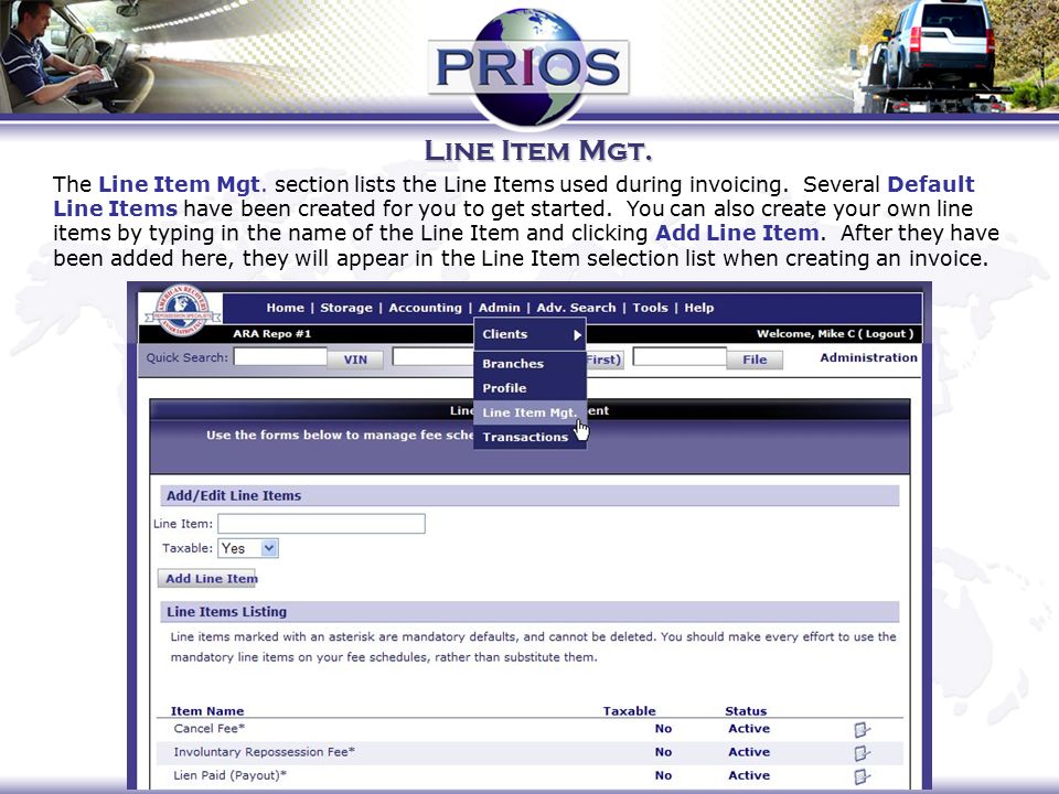 Line Item Mgt. The Line Item Mgt. section lists the Line Items used during invoicing.