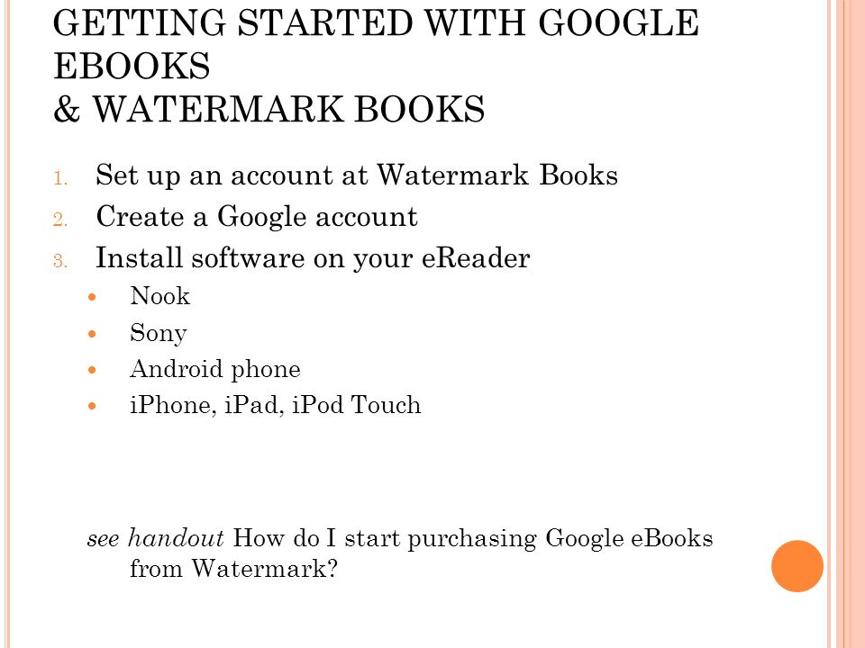 GETTING STARTED WITH GOOGLE EBOOKS & WATERMARK BOOKS 1.
