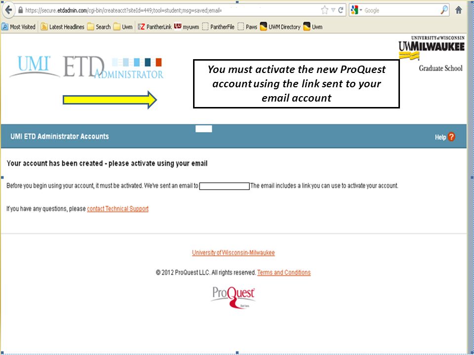 You must activate the new ProQuest account using the link sent to your  account