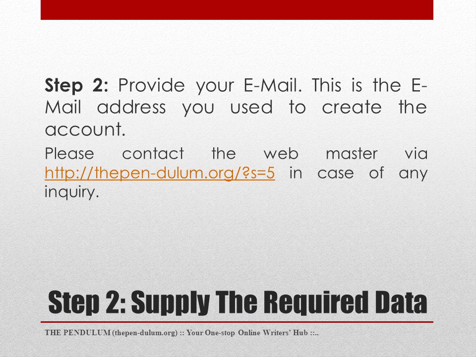 Step 2: Supply The Required Data Step 2: Provide your  .