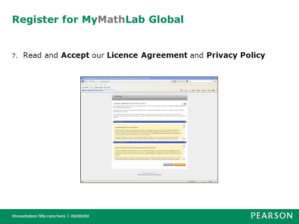 Presentation Title runs here l 00/00/00 Register for MyMathLab Global 7.