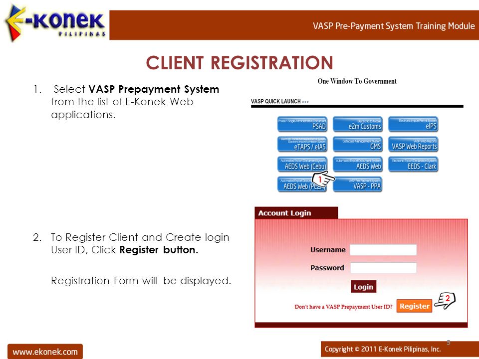 CLIENT REGISTRATION 1. Select VASP Prepayment System from the list of E-Konek Web applications.
