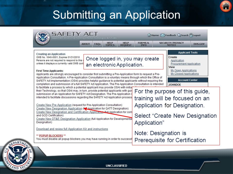 UNCLASSIFIED Submitting an Application Once logged in, you may create an electronic Application.