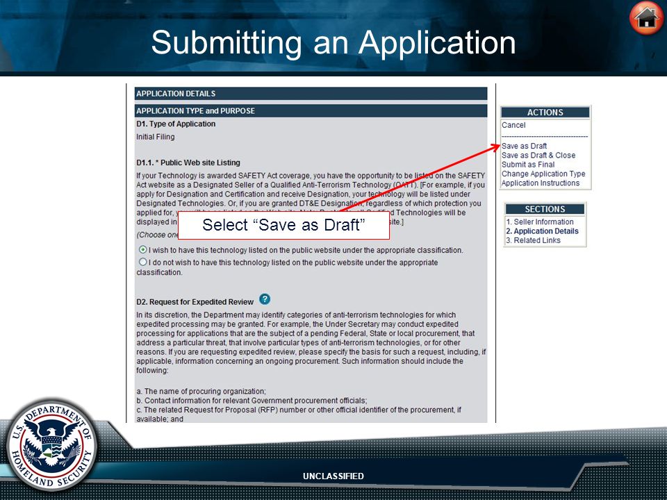 UNCLASSIFIED Submitting an Application Select Save as Draft