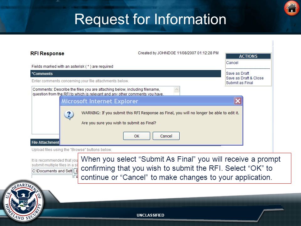UNCLASSIFIED Request for Information When you select Submit As Final you will receive a prompt confirming that you wish to submit the RFI.