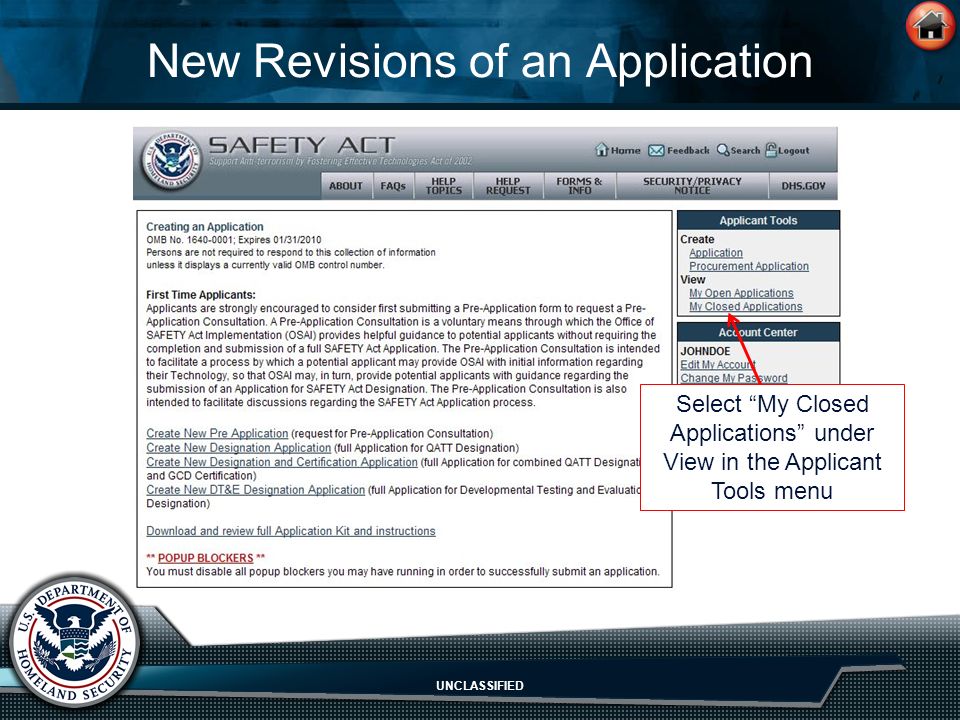 UNCLASSIFIED New Revisions of an Application Select My Closed Applications under View in the Applicant Tools menu