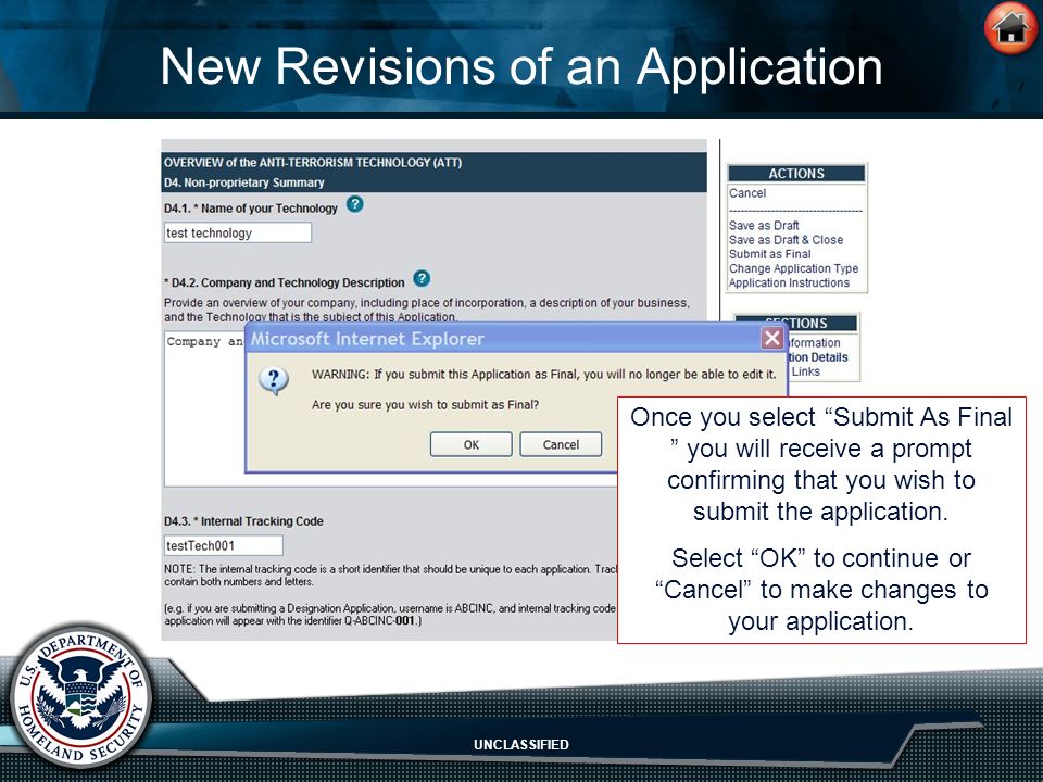 UNCLASSIFIED New Revisions of an Application Once you select Submit As Final you will receive a prompt confirming that you wish to submit the application.