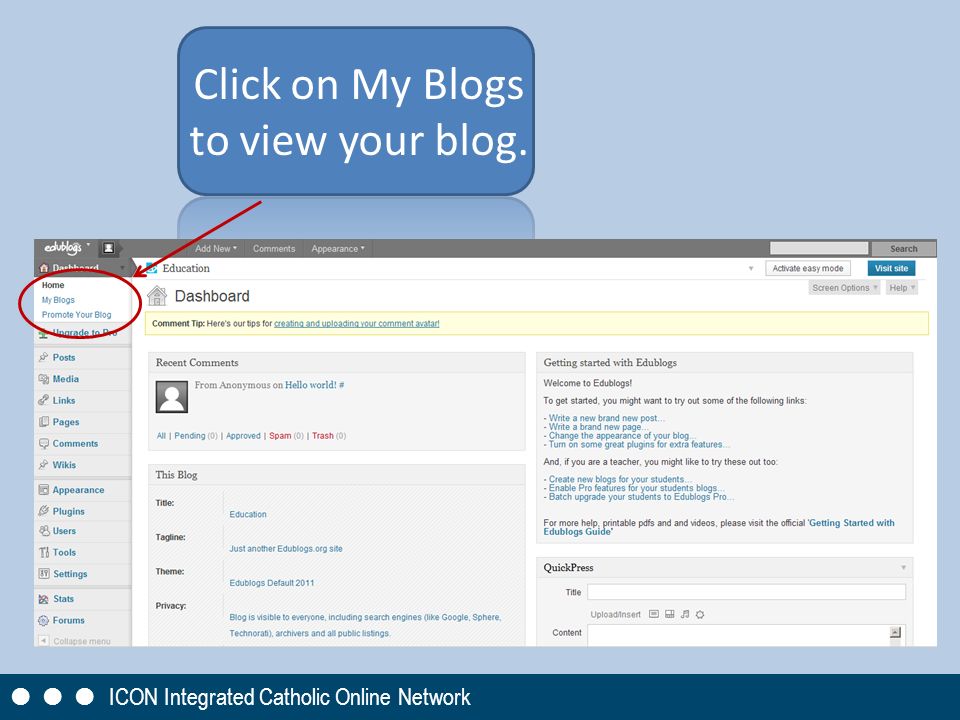 Click on My Blogs to view your blog.       ICON Integrated Catholic Online Network