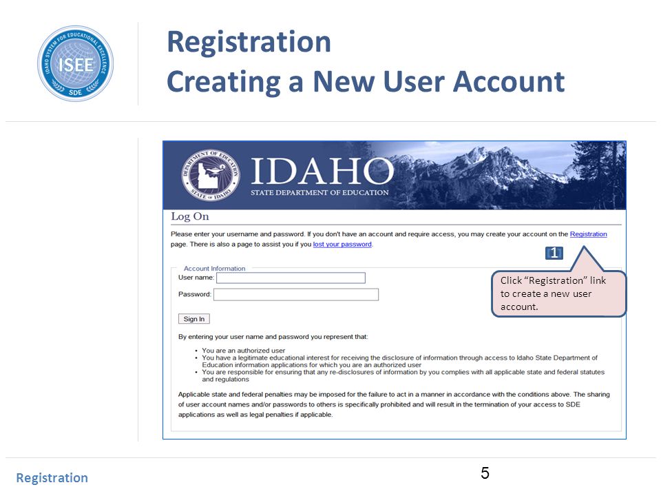 Idaho Instructional Management System Registration Creating a New User Account Registration 1 Click Registration link to create a new user account.