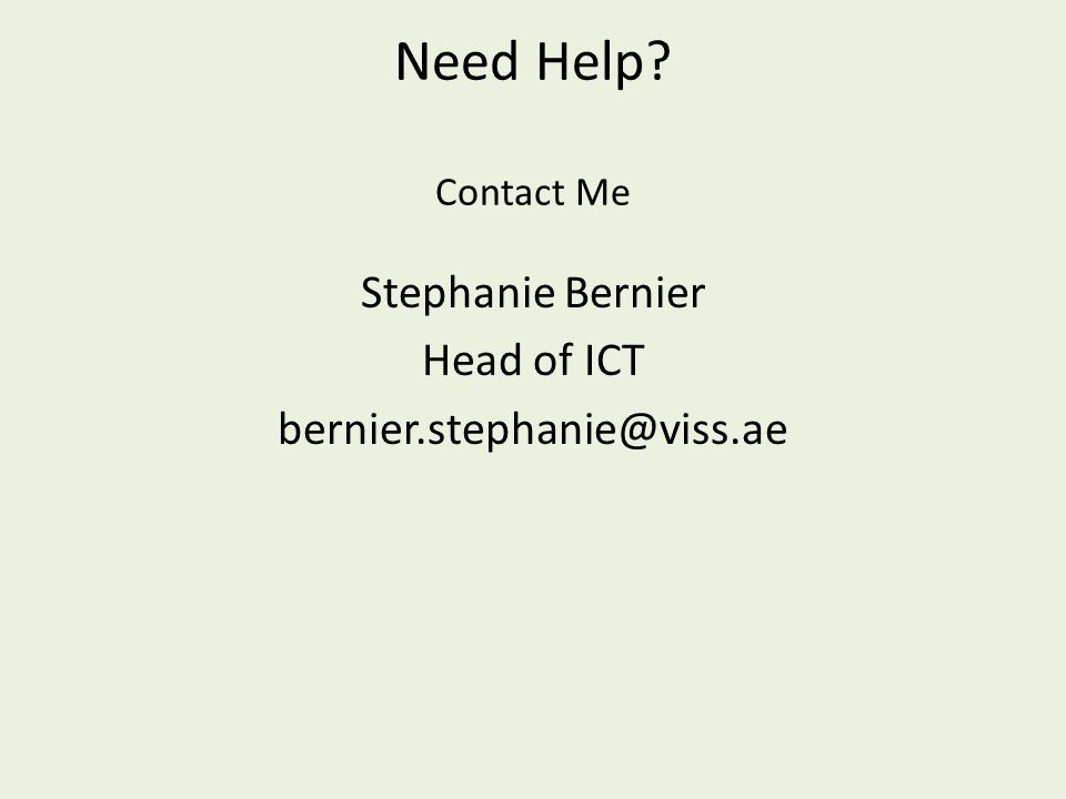 Need Help Contact Me Stephanie Bernier Head of ICT