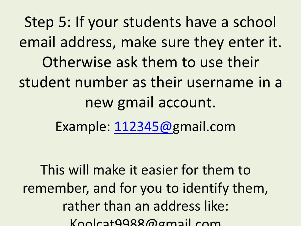 Step 5: If your students have a school  address, make sure they enter it.
