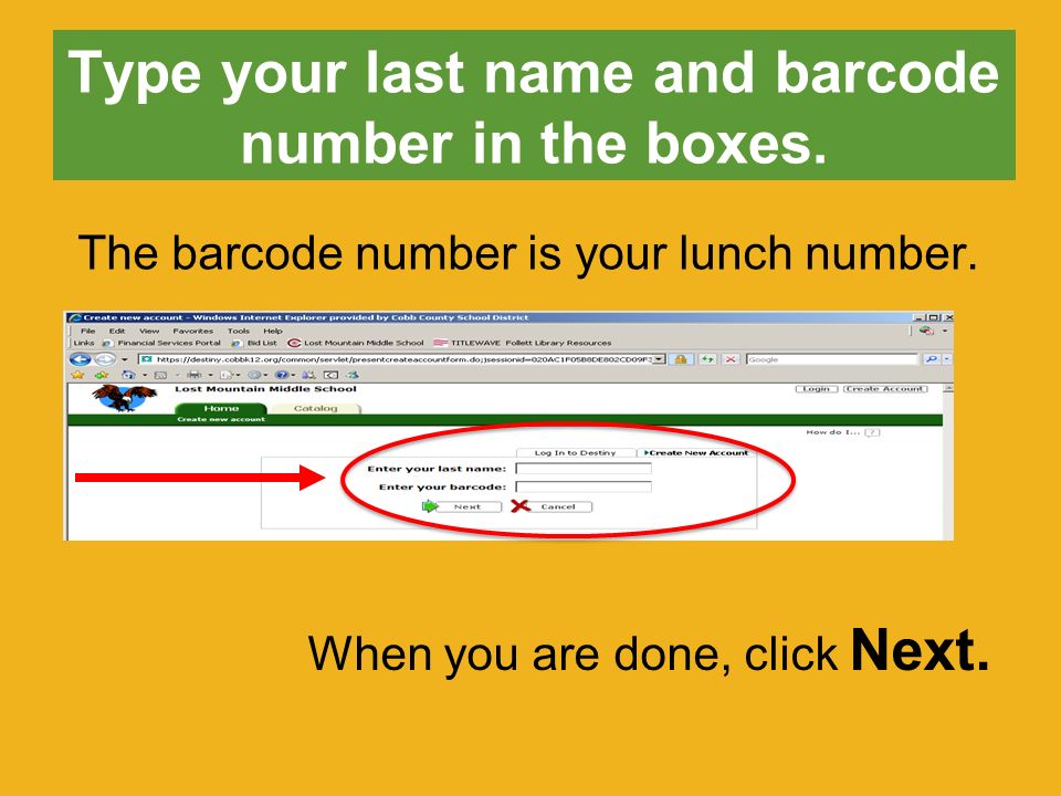 Type your last name and barcode number in the boxes.
