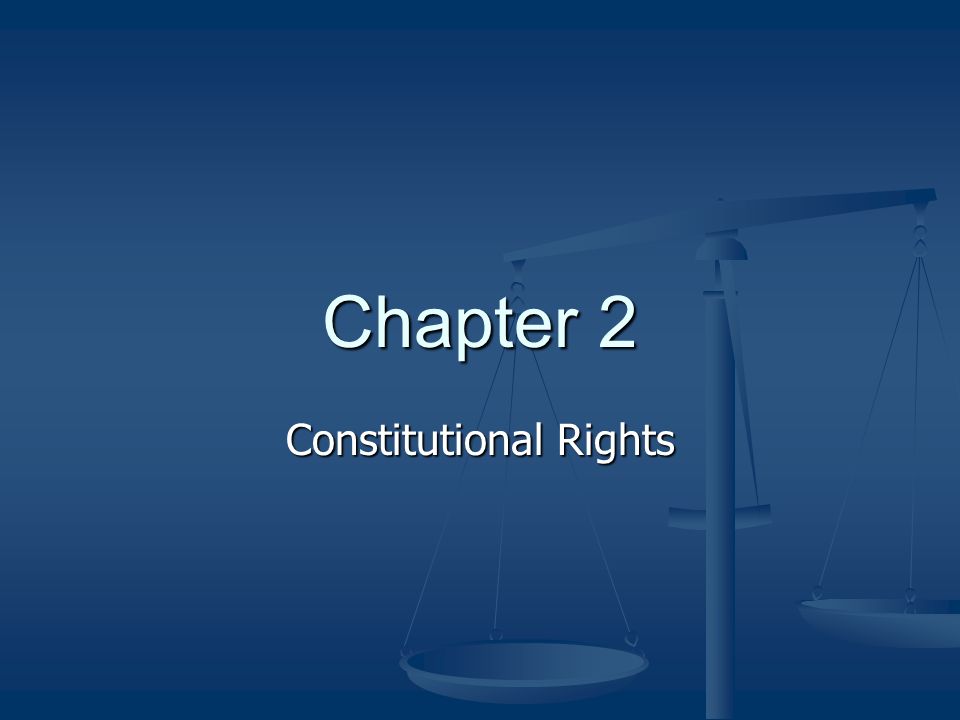 Chapter 2 Constitutional Rights