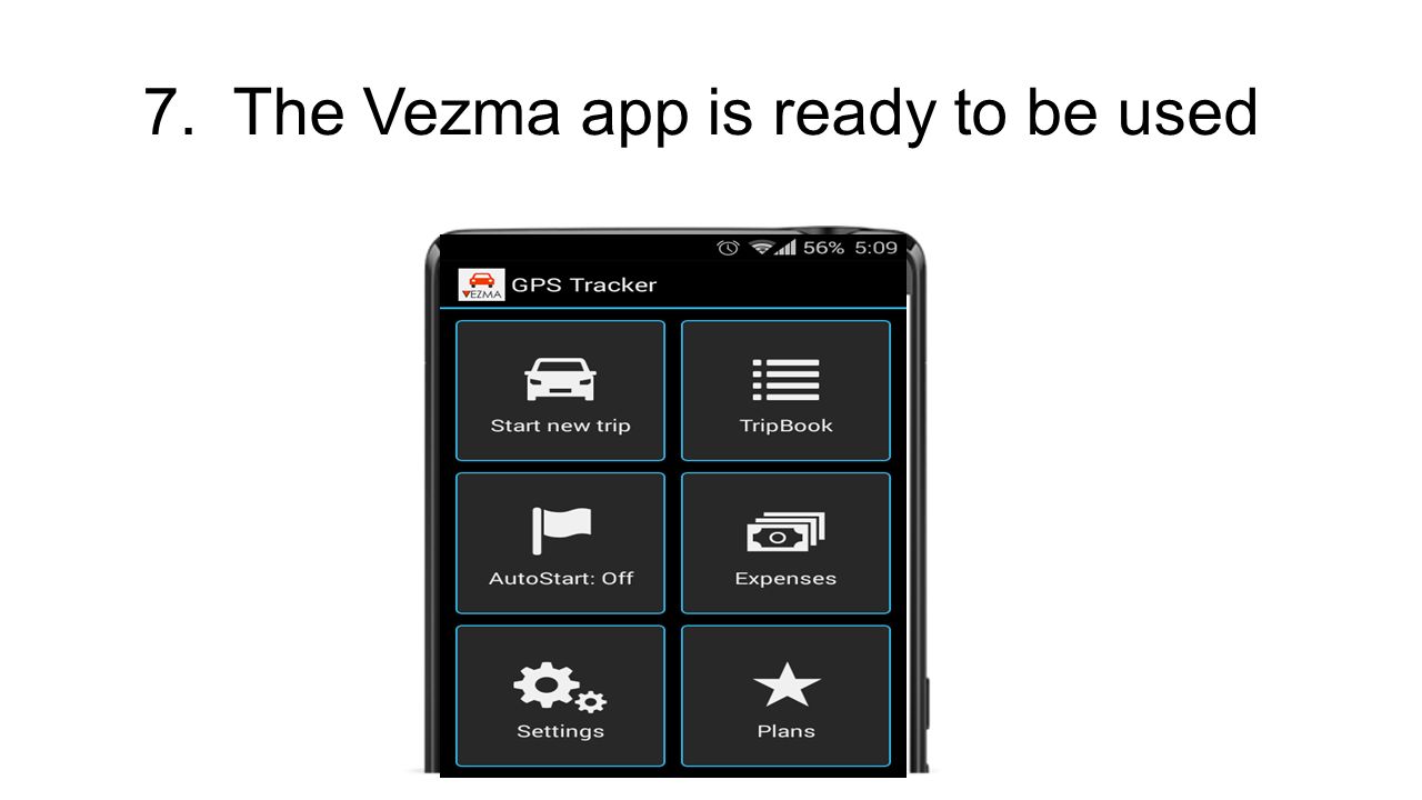 7. The Vezma app is ready to be used