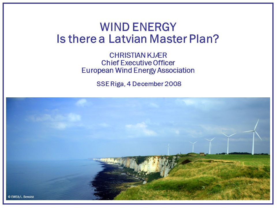 WIND ENERGY Is there a Latvian Master Plan.