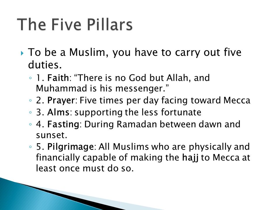  To be a Muslim, you have to carry out five duties.