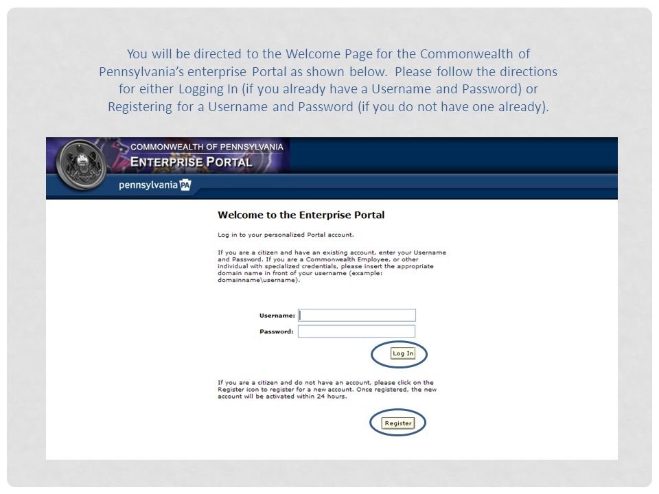 You will be directed to the Welcome Page for the Commonwealth of Pennsylvania’s enterprise Portal as shown below.