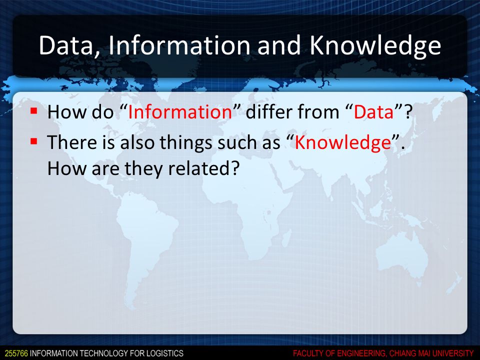 Data, Information and Knowledge  How do Information differ from Data .