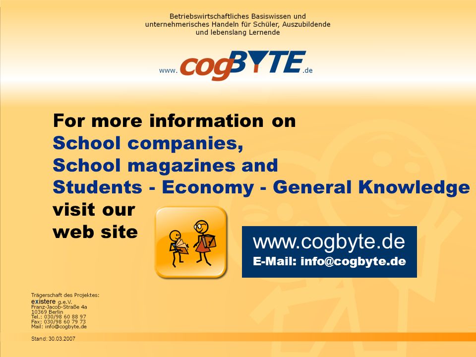 F or more information on School companies, School magazines and Students - Economy - General Knowledge visit our web site     Stand: