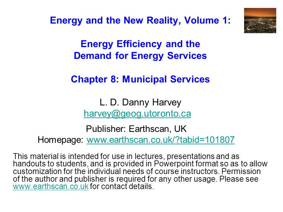 Energy and the New Reality, Volume 1: Energy Efficiency and the Demand for Energy Services Chapter 8: Municipal Services L.