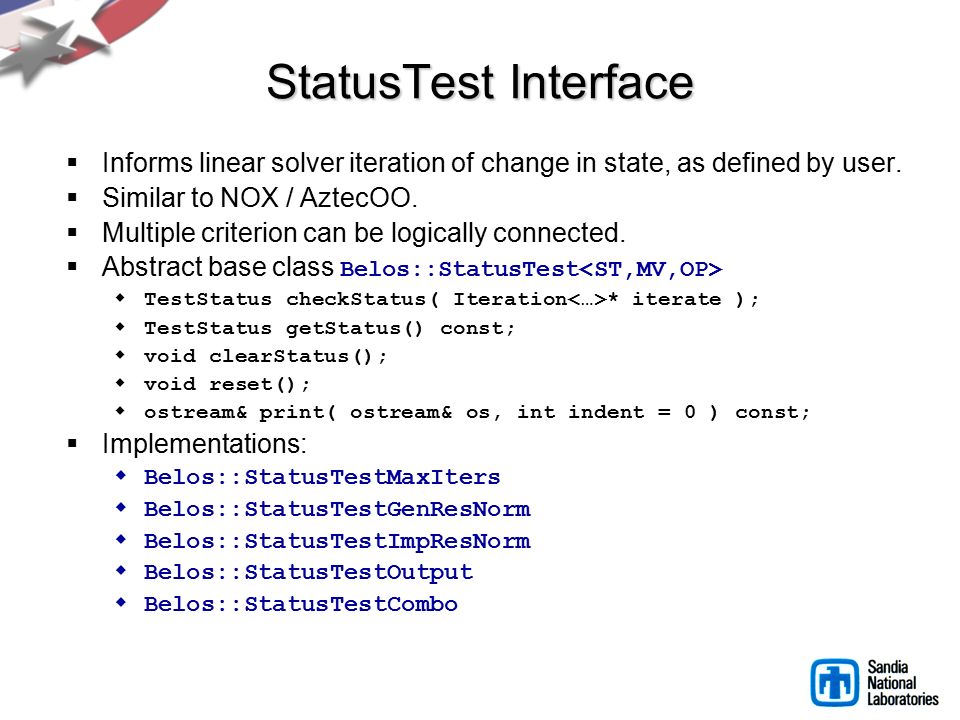 StatusTest Interface  Informs linear solver iteration of change in state, as defined by user.