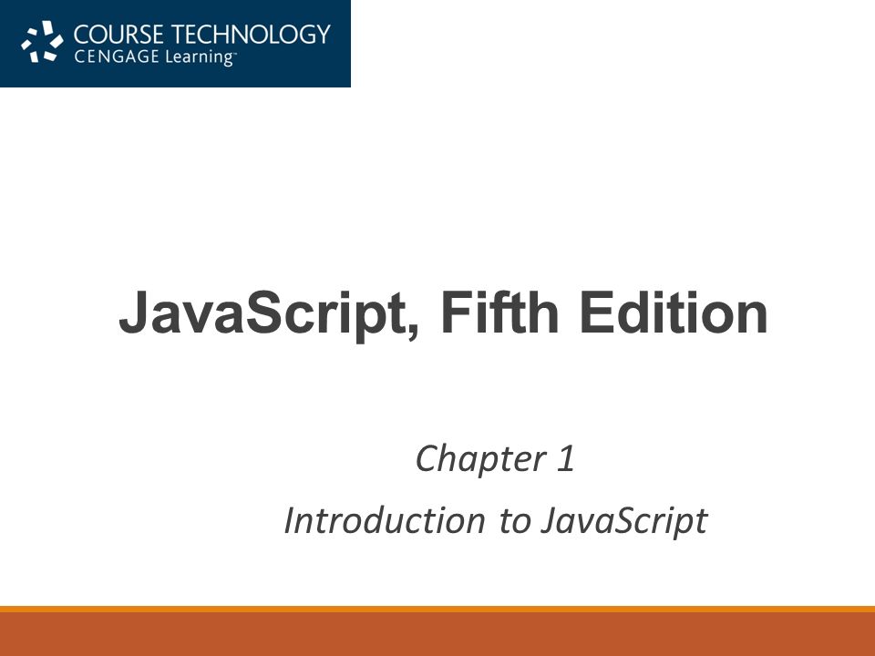 JavaScript, Fifth Edition Chapter 1 Introduction to JavaScript