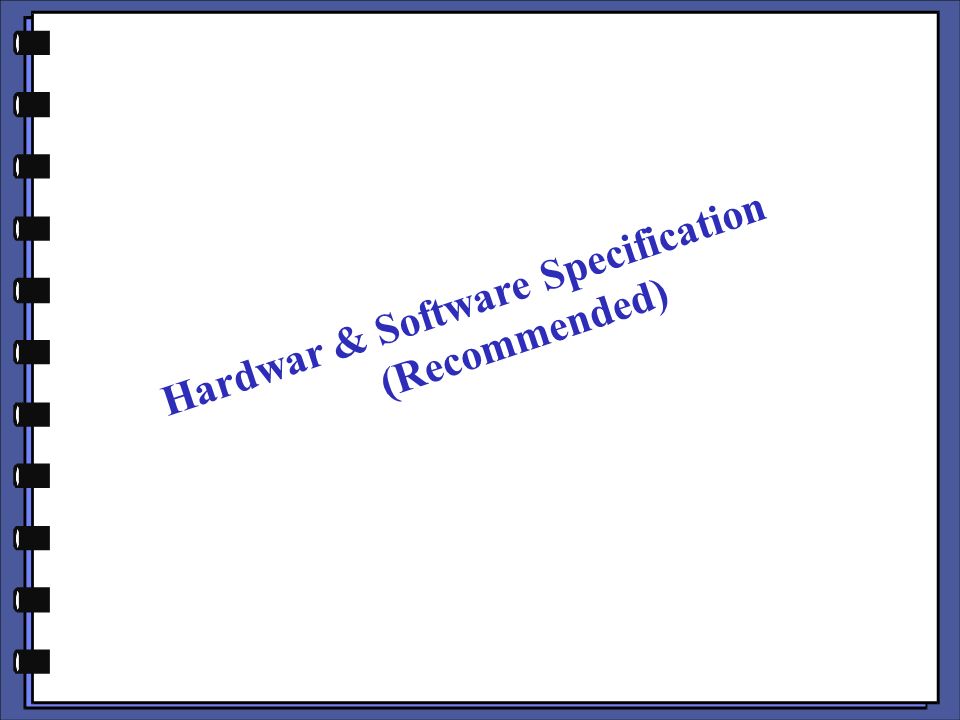 Hardwar & Software Specification (Recommended)