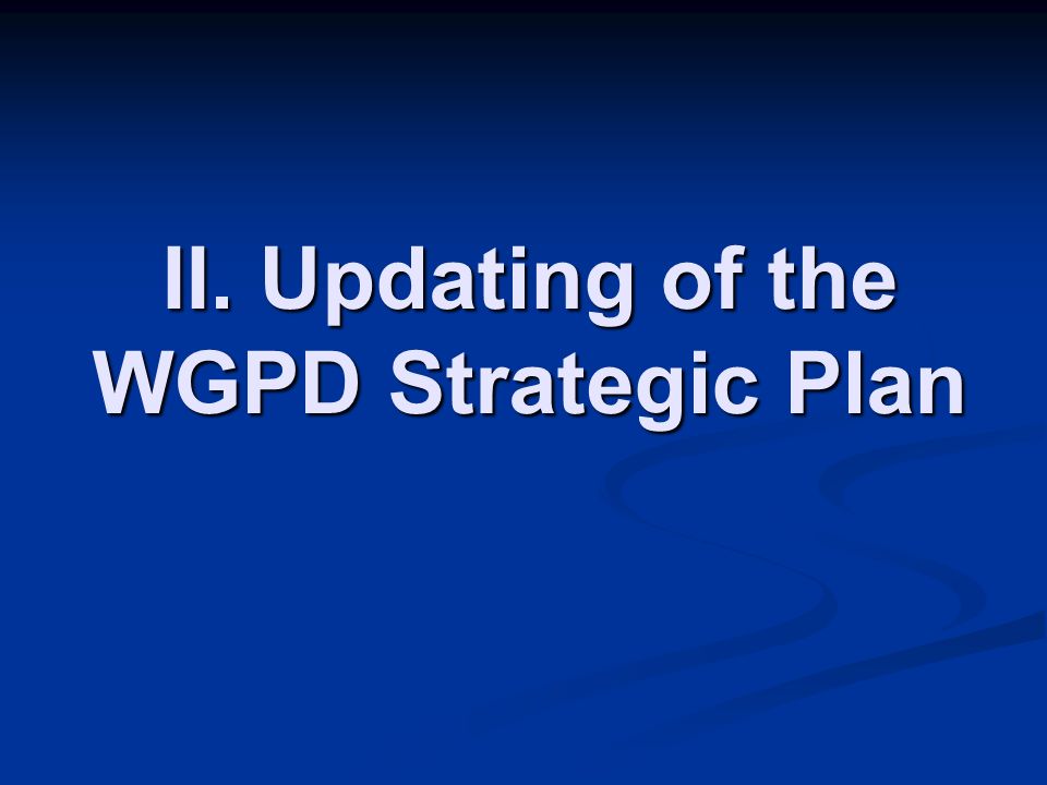 II. Updating of the WGPD Strategic Plan