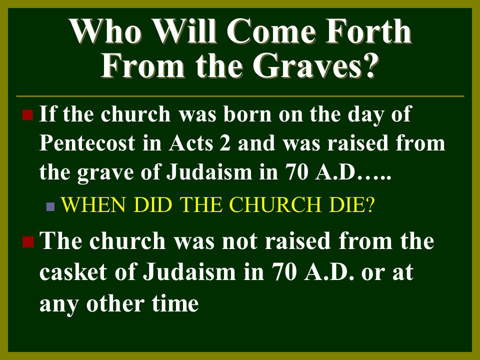 Who Will Come Forth From the Graves.