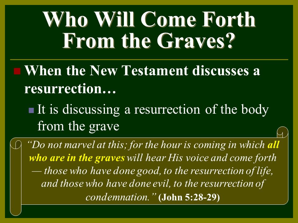 Who Will Come Forth From the Graves.