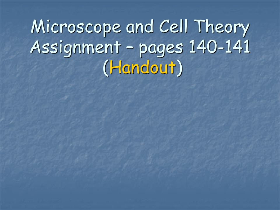 Microscope and Cell Theory Assignment – pages (Handout)