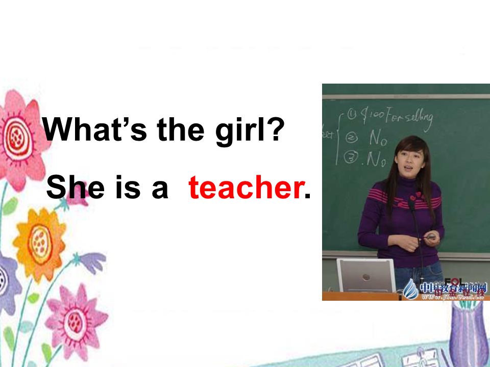 What’s the girl She is a …